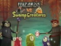 Spil Wizards vs swamp creatures