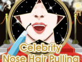 Spil Celebrity Nose Hair Pulling