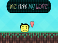Spil Me and My Love