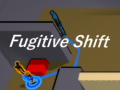Spil  Fugitive Shift