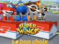 Spil Super Wings: Le bon choix