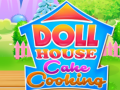 Spil Doll House Cake Cooking