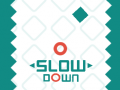 Spil Slow Down