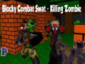 Spil Blocky Combat Swat: Killing Zombie