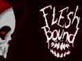 Spil Flesh bound