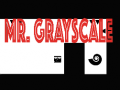 Spil Mr. greyscale