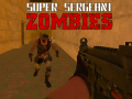 Spil Super Sergeant Zombies  