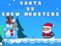 Spil Santa VS Snow Monsters
