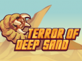 Spil Terror Of Deep Sand