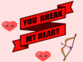Spil You Break My Heart