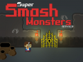 Spil Super Smash Monsters