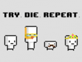 Spil Try Die Repeat