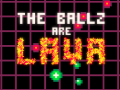 Spil The Ballz are Lava