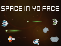 Spil Space In Yo Face