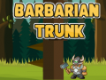 Spil Barbarian Trunk