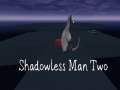 Spil Shadowless Man Two