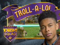 Spil Knight Squad: Troll-A-Lol