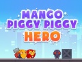 Spil Mango Piggy Piggy Hero