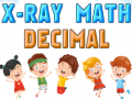 Spil X-Ray Math Decimals