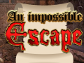 Spil An Impossible Escape