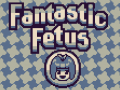 Spil Fantastic Fetus