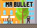 Spil Mr Bullet