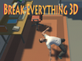 Spil Break Everything 3D