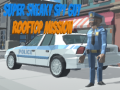 Spil Super Sneaky Spy Guy Rooftop Mission