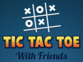 Spil Tic Tac Toe with Friends