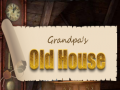 Spil Grandpa's Old House