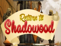 Spil Return to Shadowood