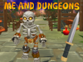 Spil Me and Dungeons