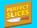 Spil Perfect Slices