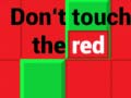 Spil Don't Touch The Red