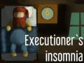 Spil Executioner's insomnia