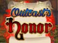 Spil Outcasts Honor