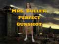 Spil Mrs Bullet: Perfect Gunshot