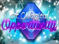Spil A Magical Opportunity