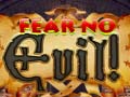 Spil Fear no Evil!