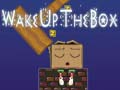 Spil Wake Up the Box