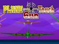 Spil Plane Touch Gun