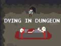 Spil Dying in Dungeon