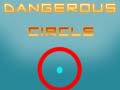 Spil Dangerous Circle