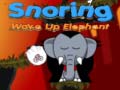 Spil Snoring Wake up Elephant 