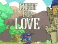 Spil Knight for Love