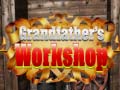 Spil Grandfather's Workshop