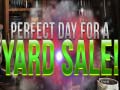 Spil Perfect Day for Yard Sales