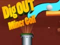 Spil Dig Out Miner Golf