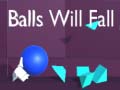 Spil Balls Will Fall