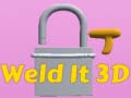Spil Weld It 3D